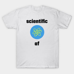 Scientific AF (atom) T-Shirt